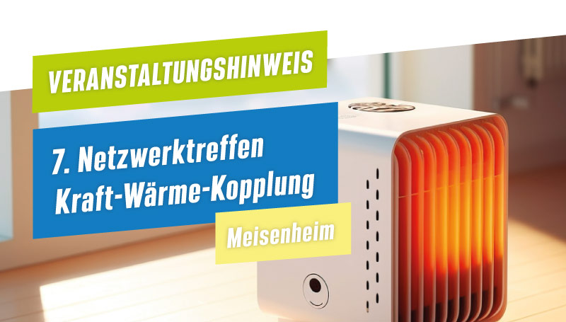 Die Zukunft der Energie: 7. Landesweites Netzwerktreffen KWK in Meisenheim
